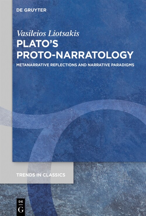 Platos Proto-Narratology: Metanarrative Reflections and Narrative Paradigms (Hardcover)