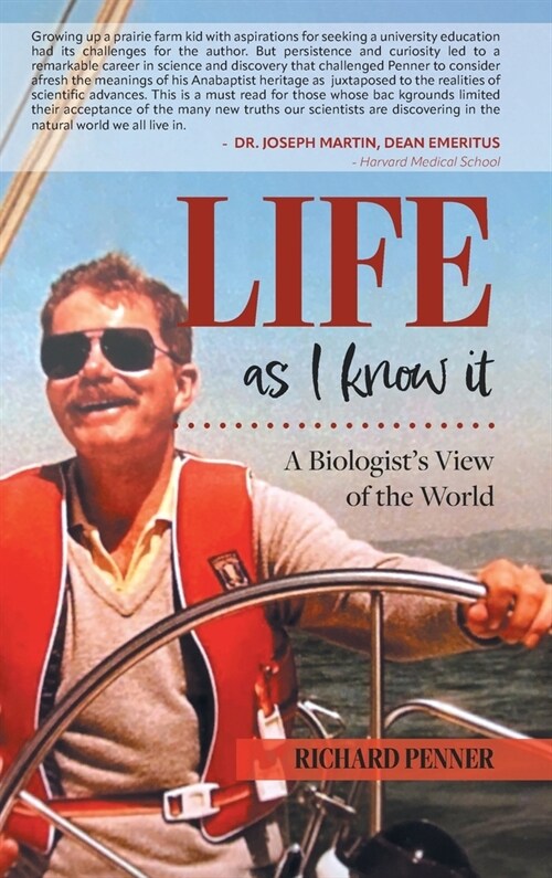 Life As I Know It: A Biologists View of the World (Hardcover)