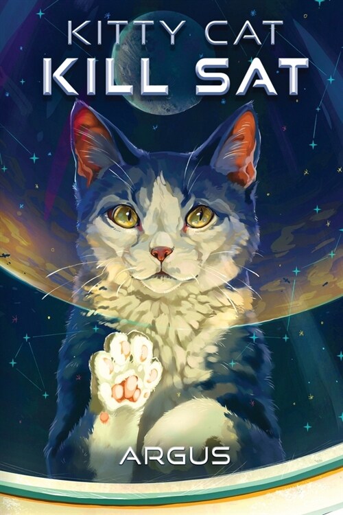 Kitty Cat Kill SAT: A Feline Space Adventure (Paperback)