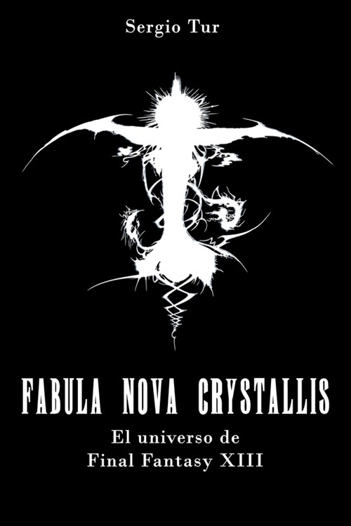 Fabula Nova Crystallis: El universo de Final Fantasy XIII (Paperback)