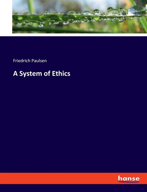 A System of Ethics (Paperback)