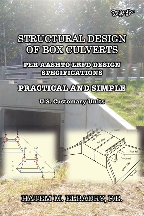 Structural Design of Box Culverts: Per Aashto LRFD Design Specifications (Paperback)