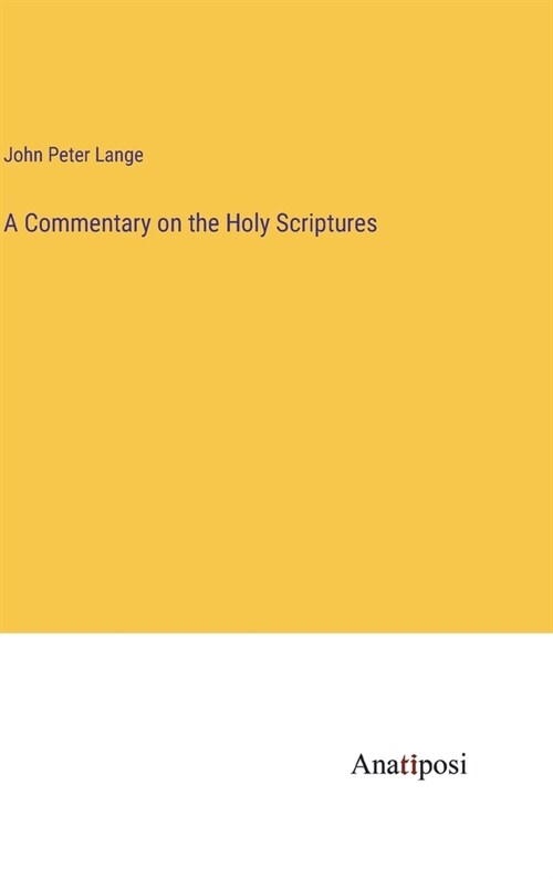 A Commentary on the Holy Scriptures (Hardcover)