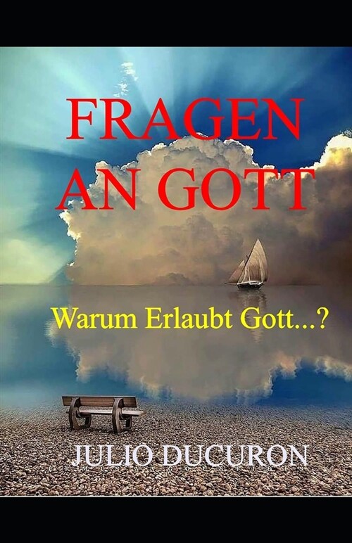 Fragen an Gott: Warum Erlaubt GOTT...? (Paperback)