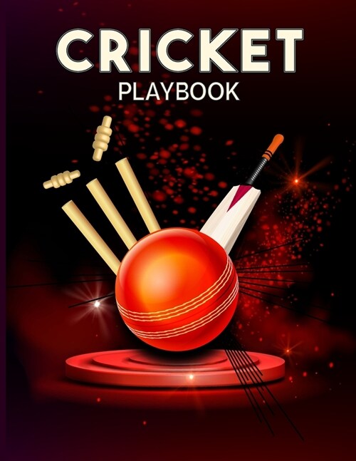 Cricket Playbook: Drawing Up Plays, Creating Drills, and Planning Strategy (Cricket Field Diagram Notebook) (Paperback)