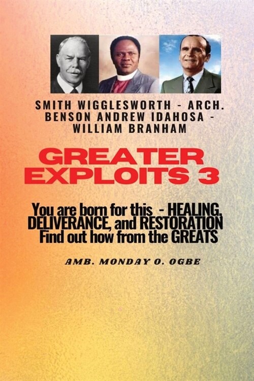 Greater Exploits - 3 You are Born For this - Healing, Deliverance and Restoration: You are Born for This - Healing, Deliverance and Restoration - Find (Paperback)