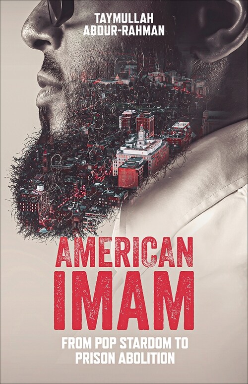 American Imam: From Pop Stardom to Prison Abolition (Hardcover)