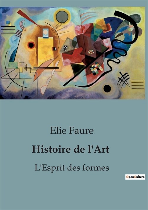 Histoire de lArt: LEsprit des formes (Paperback)