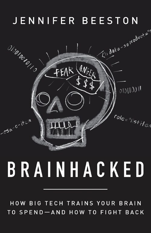 Brainhacked: How Big Tech Trains Your Brain to Spend-And How to Fight Back (Paperback)