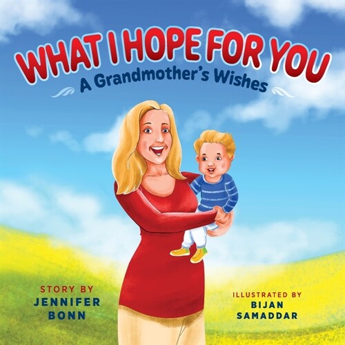 What I Hope for You: A Grandmothers Wishes (Paperback)