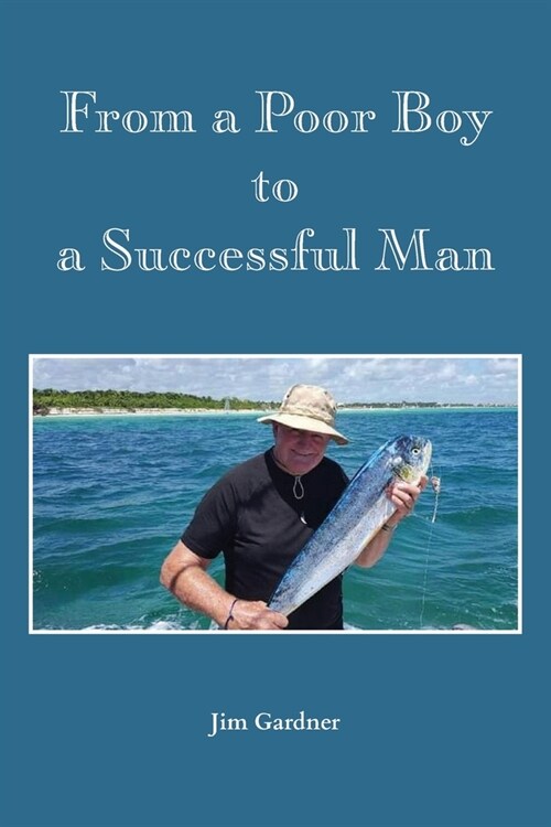 From a Poor Boy to a Successful Man (Paperback)