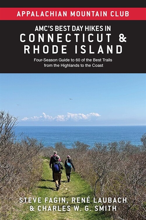 Amcs Best Day Hikes in Connecticut and Rhode Island: Four-Season Guide to 60 of the Best Trails from the Highlands to the Coast (Paperback)