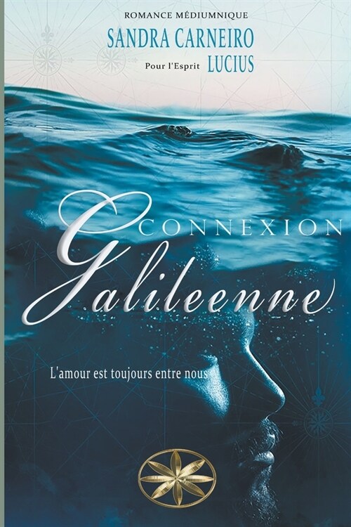 Connexion Galileenne: Lamour est toujours entre nous (Paperback)