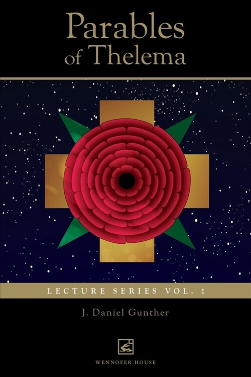 Parables of Thelema: Lecture Series Vo. 1. (Paperback)