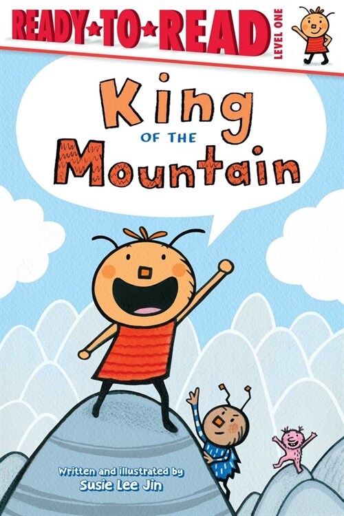 King of the Mountain!: Ready-To-Read Level 1 (Hardcover)