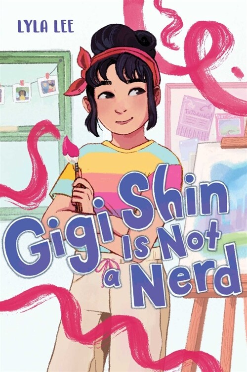 Gigi Shin Is Not a Nerd (Hardcover)