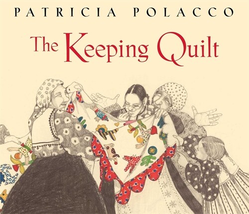 The Keeping Quilt: The Original Classic Edition (Hardcover, Reissue)