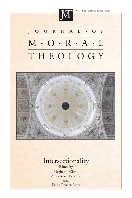 Journal of Moral Theology, Volume 12, Special Issue 1 (Paperback)