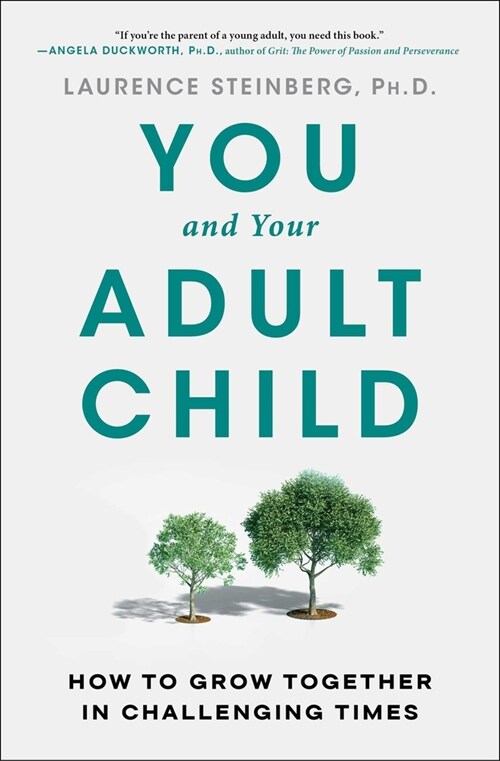 You and Your Adult Child: How to Grow Together in Challenging Times (Paperback)