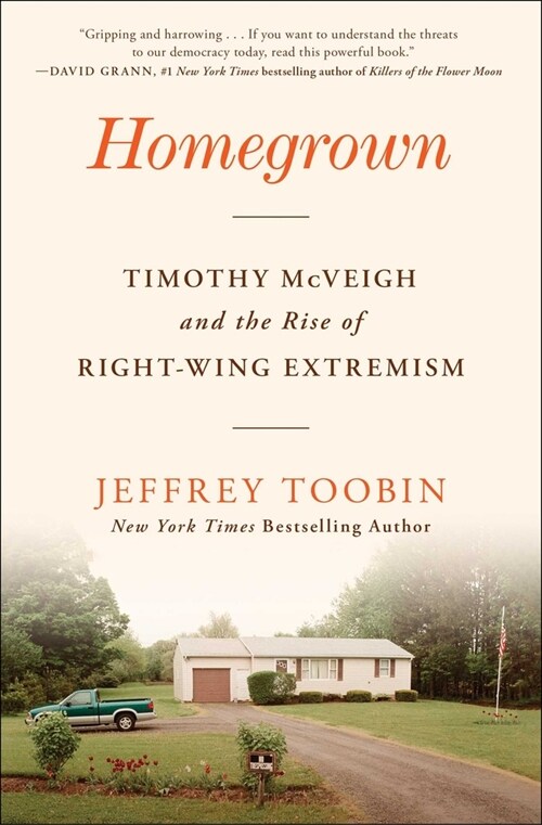 Homegrown: Timothy McVeigh and the Rise of Right-Wing Extremism (Paperback)