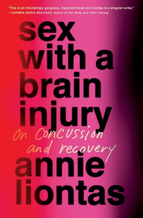 Sex with a Brain Injury: On Concussion and Recovery (Hardcover)