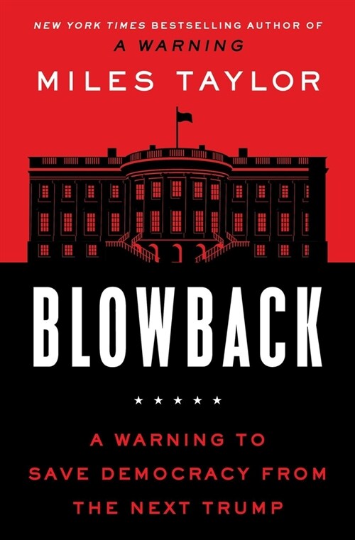 Blowback: A Warning to Save Democracy from Trumps Revenge (Paperback)