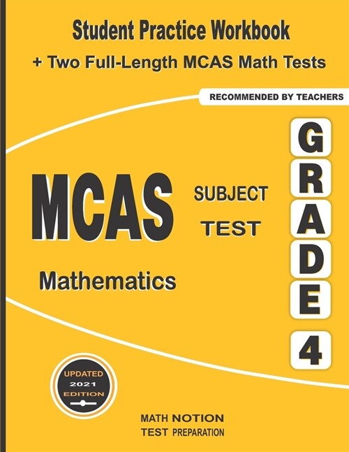 MCAS Subject Test Mathematics Grade 4: Student Practice Workbook + Two Full-Length MCAS Math Tests (Paperback)