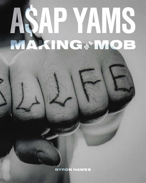 A$ap Yams: Making of a Mob (Hardcover)