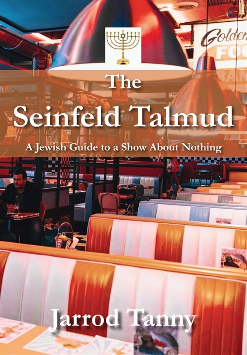 The Seinfeld Talmud: A Jewish Guide to a Show about Nothing (Hardcover)