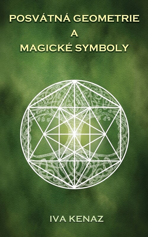 Posv?n?geometrie a magick?symboly (Paperback)