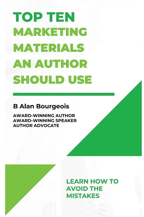 Top Ten Marketing Materials an Authors Should Use (Paperback)