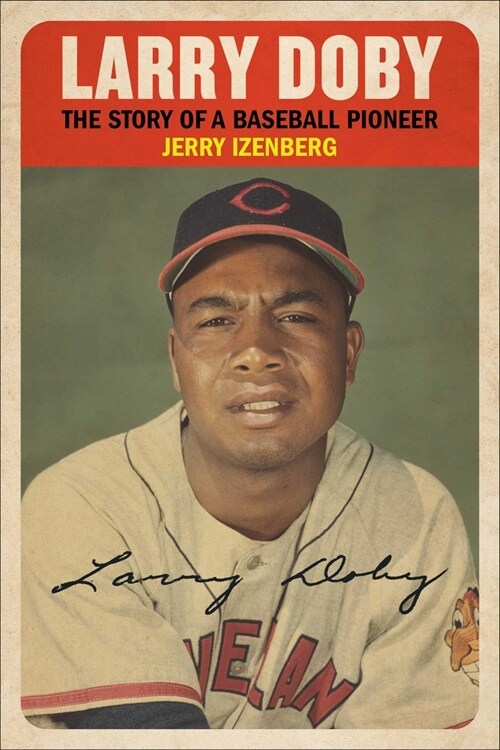 Larry Doby in Black and White: The Story of a Baseball Pioneer (Hardcover)
