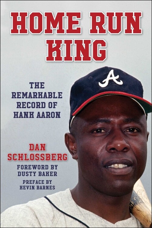 Home Run King: The Remarkable Record of Hank Aaron (Hardcover)