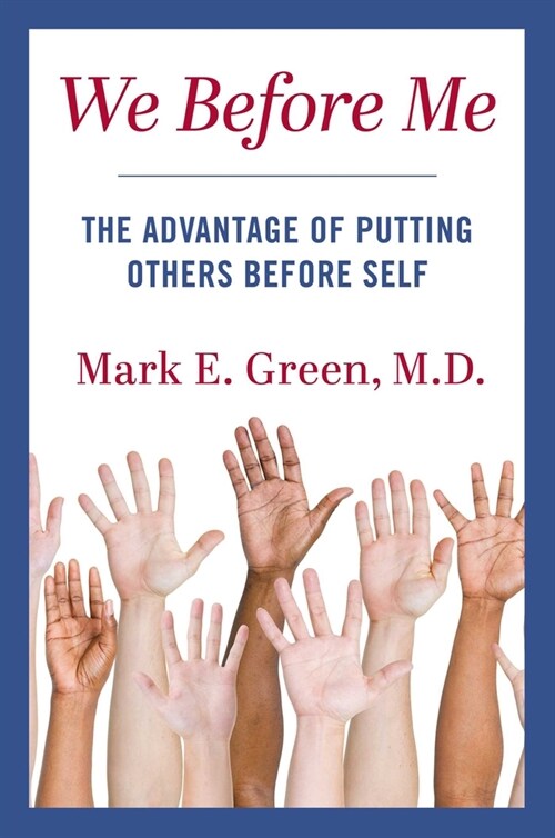 We Before Me: The Advantage of Putting Others Before Self (Hardcover)