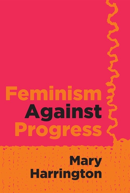 Feminism Against Progress (Paperback)