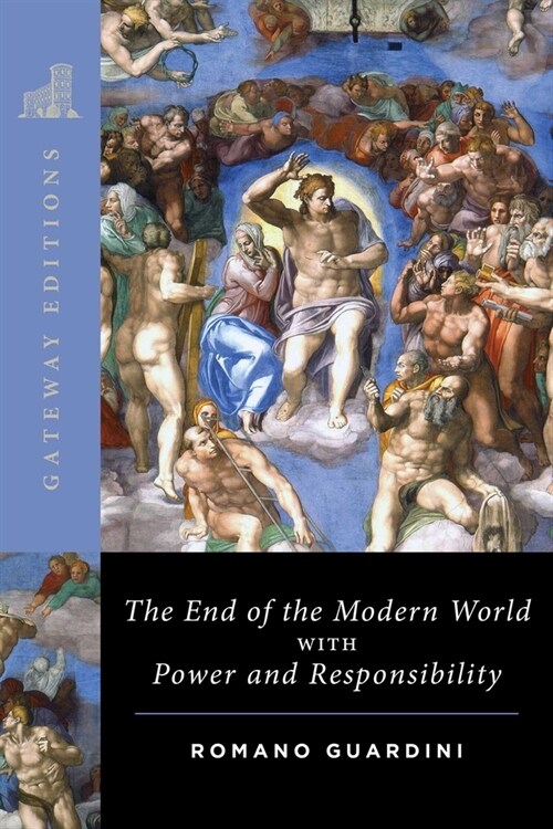 The End of the Modern World: With Power and Responsibility (Paperback)