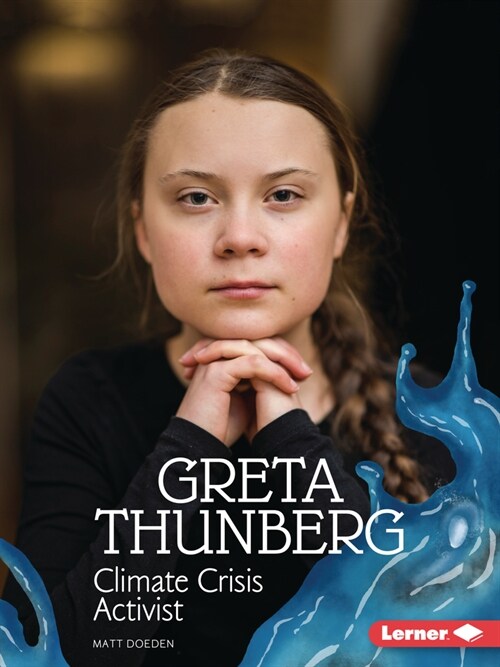 Greta Thunberg: Climate Crisis Activist (Paperback)