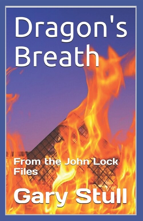 Dragons Breath: From the John Lock Files (Paperback)
