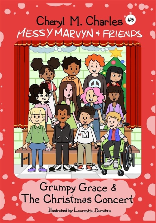 Messy Marvyn & Friends: Grumpy Grace & The Christmas Concert (Paperback)