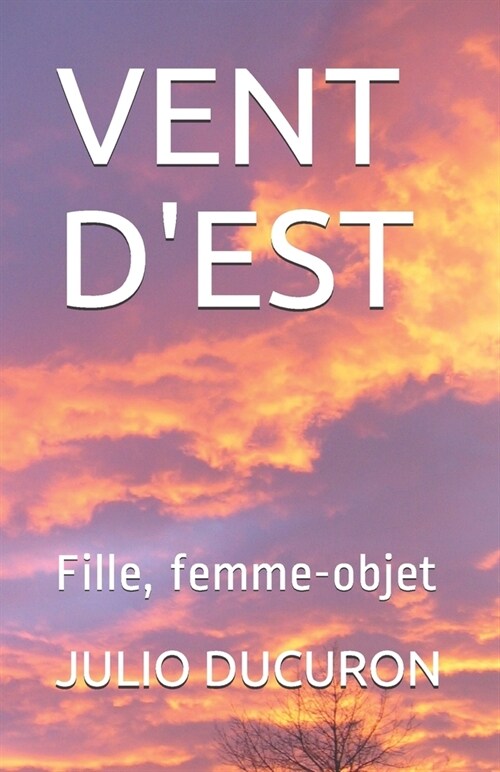 Vent dEst: Fille, femme-objet (Paperback)