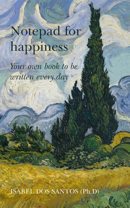 Notepad for Happiness : Your own book to be written every day (Paperback)