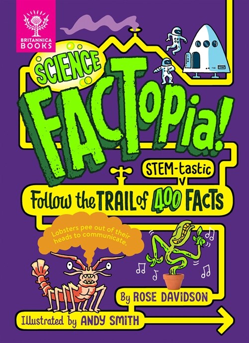 Science Factopia!: Follow the Trail of 400 Stem-Tastic Facts (Hardcover)