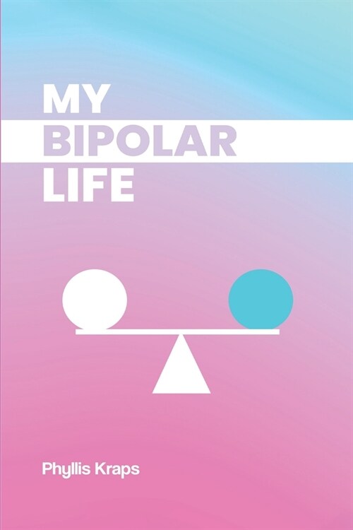 My Bipolar Life (Paperback)