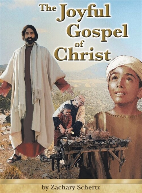 The Joyful Gospel of Christ (Hardcover)