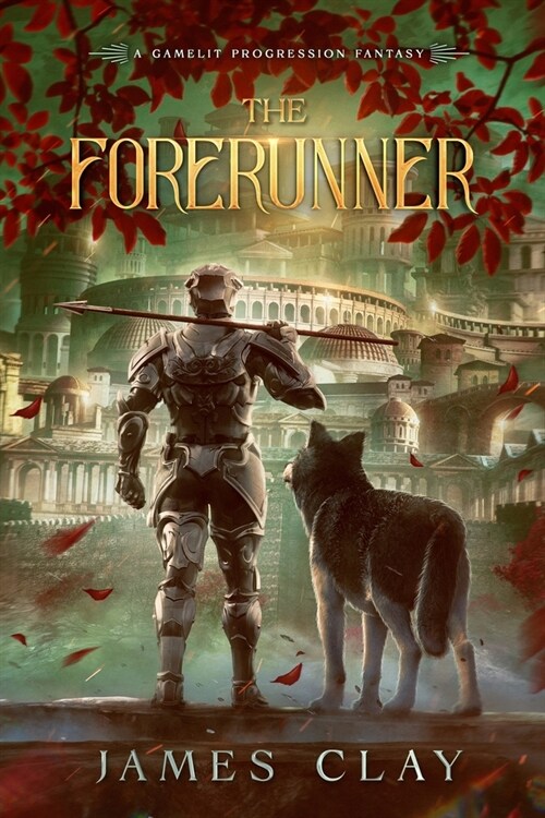 The Forerunner: A GameLit Progression Fantasy (Paperback)