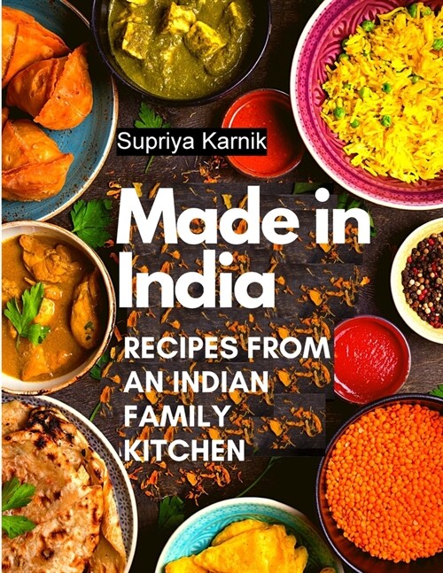 Made in India: Recipes from an Indian Family Kitchen (Paperback)