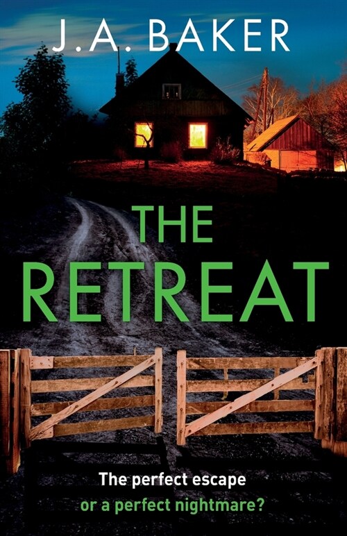 The Retreat : A page-turning psychological thriller from J.A. Baker (Paperback)