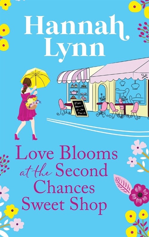 Love Blooms at the Second Chances Sweetshop (Hardcover)