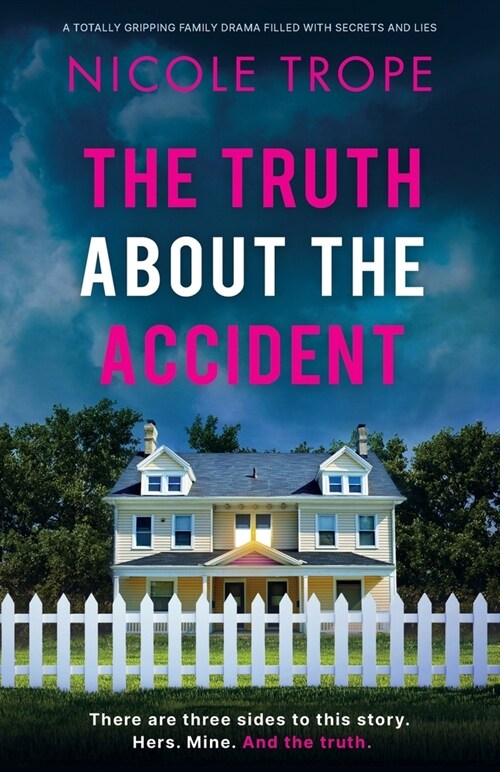 The Truth about the Accident: A totally gripping family drama filled with secrets and lies (Paperback)