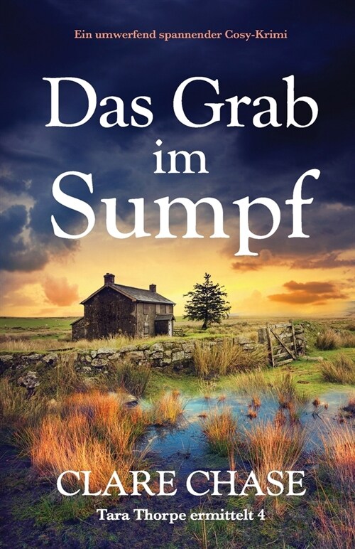 Das Grab im Sumpf: Ein umwerfend spannender Cosy-Krimi (Paperback)